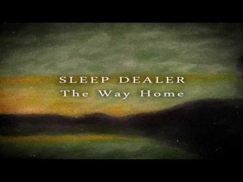 Sleep Dealer - The Way Home (Full Album)