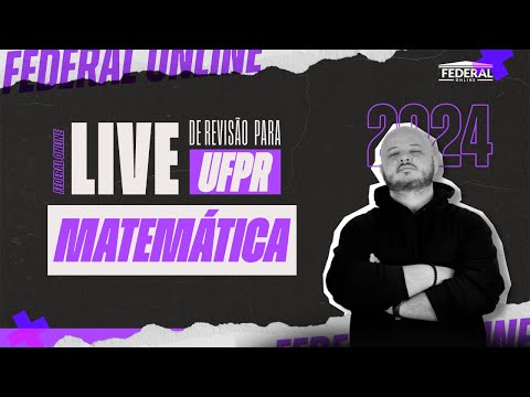 Live de Revisão UFPR - MATEMÁTICA