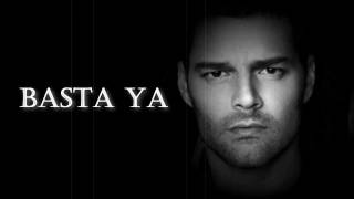 • Basta Ya || Ricky Martin [con letras] •