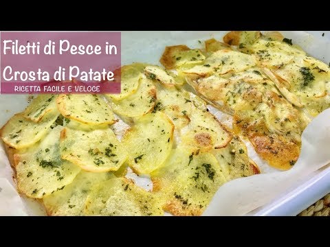 FILETTI DI PESCE IN CROSTA DI PATATE ricetta facile e veloce