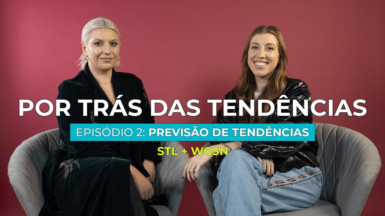 Previsão de tendências | STEAL THE LOOK + WGSN BRASIL ep. 02