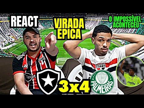 REACT TO BOTAFOGO 3 X 4 PALMEIRAS EPIC COMEBACK THE IMPOSSIBLE HAPPENED - BRAZILIAN CHAMPIONSHIP ...