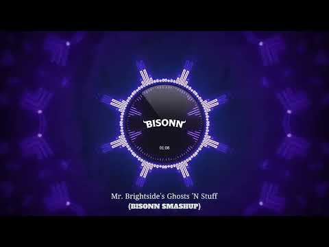 Mr Brightside's Ghosts 'N' Stuff (BISONN SMASHUP) [The Killers x deadmau5 x Matroda - House Mashup]