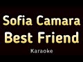Sofia Camara - Best Friend (Karaoke)
