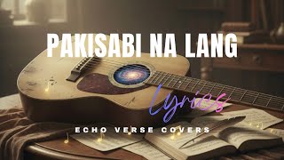 Download lagu Pakisabi na Lang - Aiza Seguerra (ECHO VERSE COVERS) mp3 Download lagu Pakisabi na Lang - Aiza Seguerra (ECHO VERSE COVERS) mp3