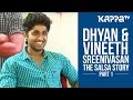 The Salsa Story Ft Dhyan Vineeth Sreenivasan Part 1 Kappa TV