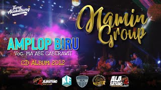 Download lagu AMPLOP BIRU - NAMIN GROUP KARAWANG  | Voc. MA ABE CABERAWIT mp3