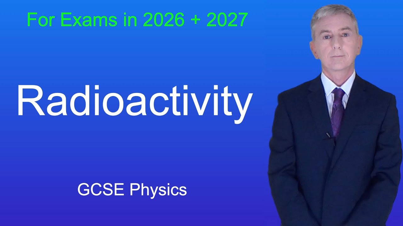 GCSE Physics Revision "Radioactivity"