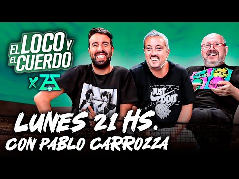EL LOCO Y EL CUERDO  EN AZZ - EPISODIO 145 - Con Pablo Carrozza #AZZ #ELYEC #AZZARO