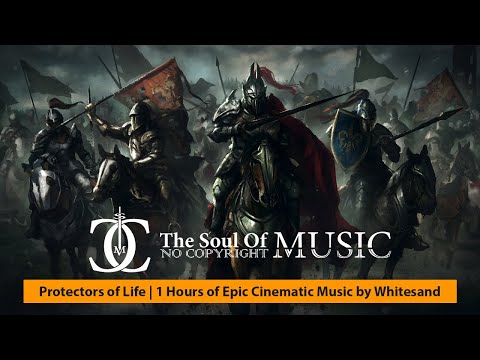Protectors of Life by Whitesand - 1 Hours of Epic Cinematic Music