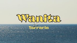 Download lagu WANITA - TARRARIN LYRICS mp3 Download lagu WANITA - TARRARIN LYRICS mp3