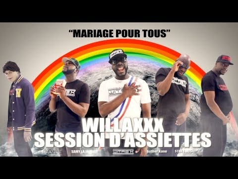 WILLAXXX "MARIAGE POUR TOUS" LA SESSION D'ASSIETTES