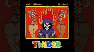 Azizi Gibson - Tinder [Audio]