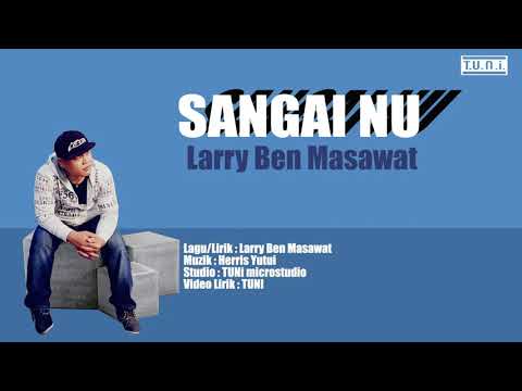 SANGAI NU | Larry Ben Masawat |