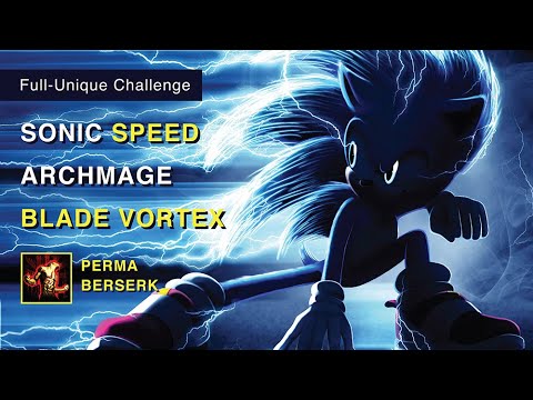 Perma Berserk = Sonic Speed Archmage BV ! 【Full-Unique Challenge】3.12