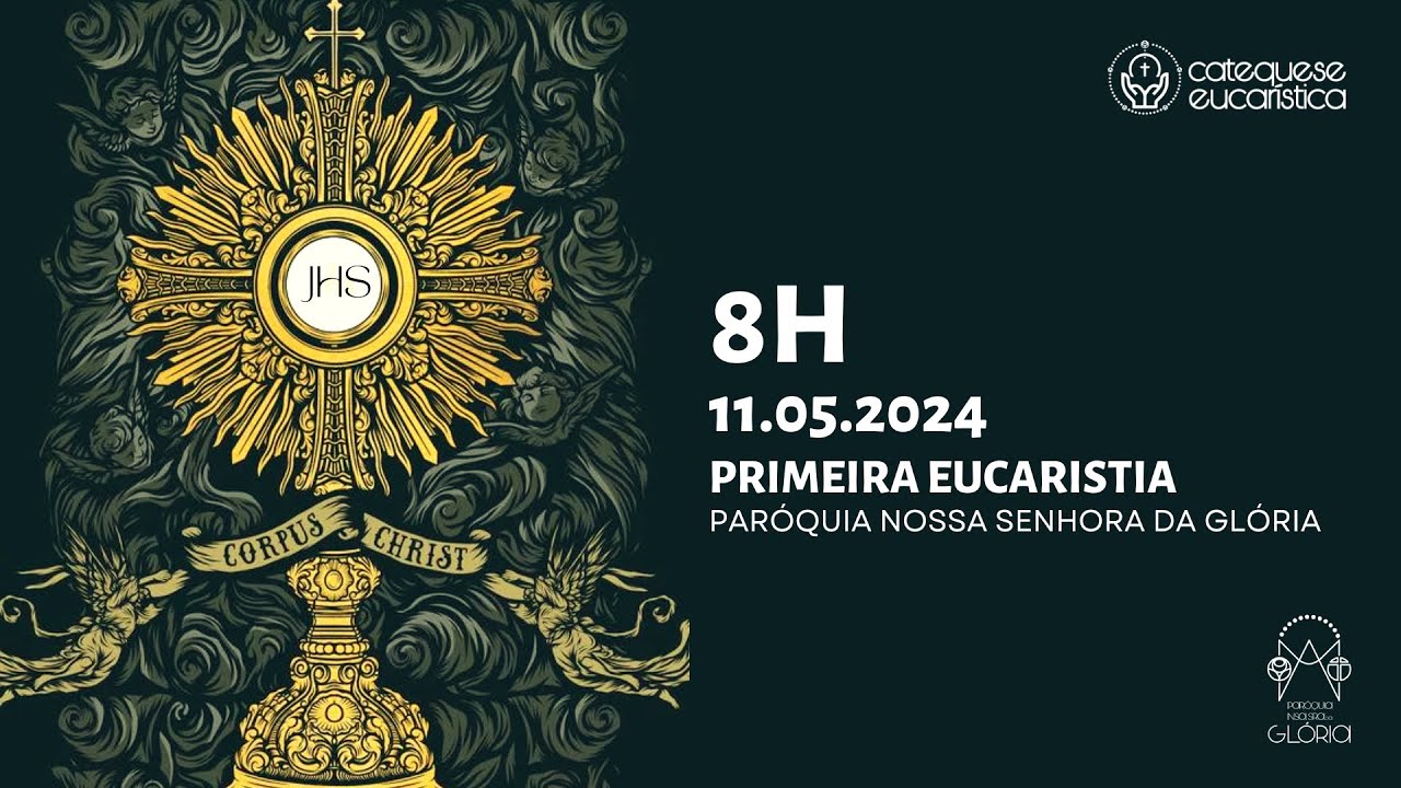(8:00h) Primeira Eucaristia - 11 de maio de 2024