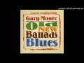 01.- Done Somebody Wrong - Gary Moore - Old New Ballads Blues