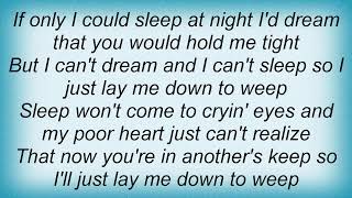 Skeeter Davis - Now I Lay Me Down To Weep Lyrics