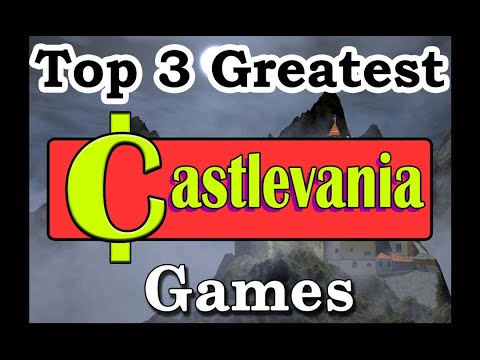 Top 3 Greatest Castlevania Games