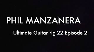 ULTIMATE GUITAR RIG 22  PHIL MANZANERA  EPISODE 2 CLEAN SOUNDS