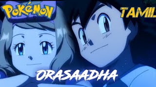 Orasaadha  ash and Serena version in Tamil  Pokemo
