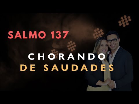 Psalm 137 Study: CRYING WITH LONGING (Bible Explained)