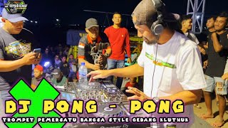 Download lagu DJ PONG PONG X TROMPET PEMERSATU BANGSA Style GEDANG KLUTHUK - BREWOG STUDIO mp3
