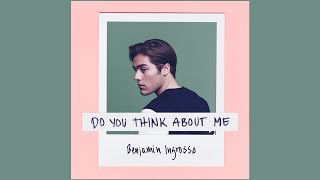 Benjamin Ingrosso - Do You Think About Me (Official Audio)