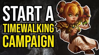 How to Start a Timewalking Campaign 