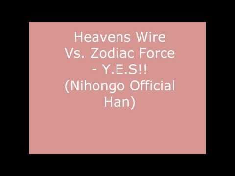 Heavens Wire Vs  Zodiac Force - Y E S