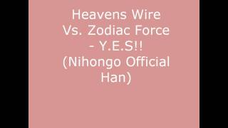 Heavens Wire Vs  Zodiac Force - Y E S