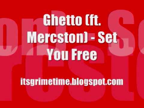 Ghetto (ft. Mercston) - Set You Free