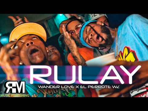 RULAY - El Perrote WZ x Wander Love