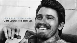 Garrett Hedlund - Turn Loose the Horses (Audio)