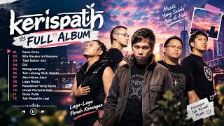 Download lagu KERISPATIH FULL ALBUM TANPA IKLAN ❤️ Lagu Pop Indonesia Terbaik untuk Menemani Santai mp3