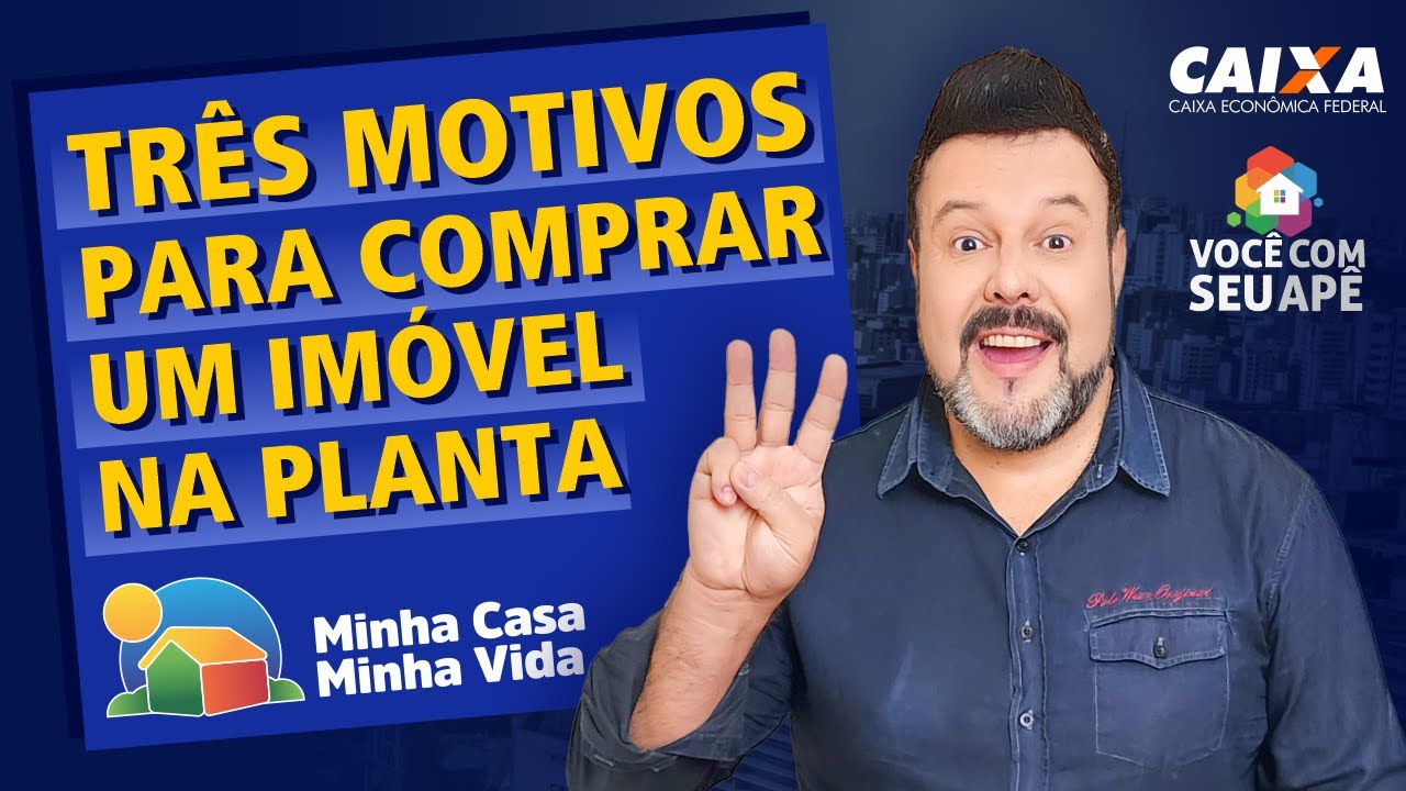 Três Motivos Para se Comprar Um Imóvel na Planta.