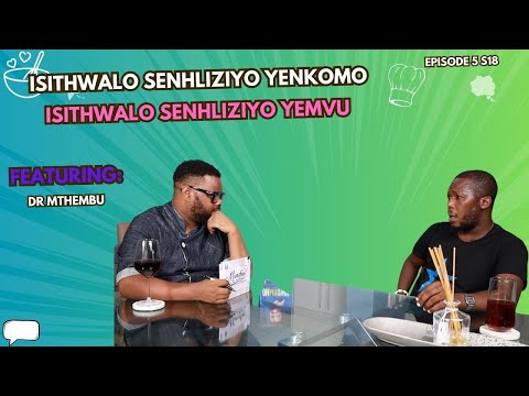 EP 5 S18 || ISITHWALO SENHLIZIYO YENKOMO & ISITHWALO SENHLIZIYO YEMVU
