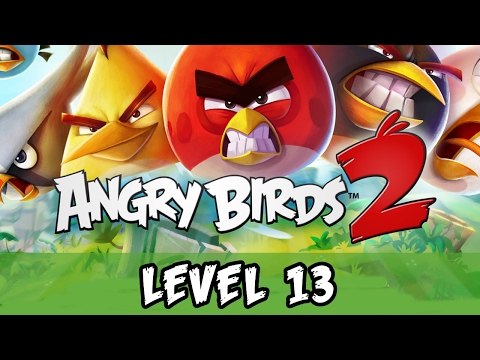 Angry Birds 2 - Level 13 Cobalt Plateaus Feathery Hills Gameplay Walkthrough