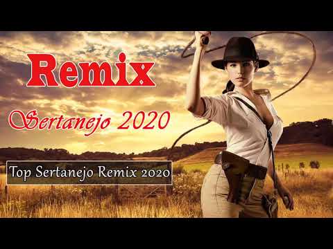 Remix Sertanejo 2020 Mais Tocadas | Sertanejo Remix So As Melhores 2020 | Super Remix Sertanejo 2020