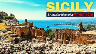 Sicily Without a Car:  The Best of 7-14 Day Sicily Itinerary Ideas without Driving or Renting a Car