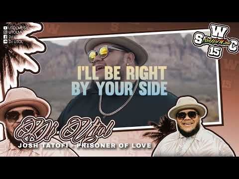 Josh Tatofi  - Prisoner of Love x DJ UTOL (SWC REMIX)