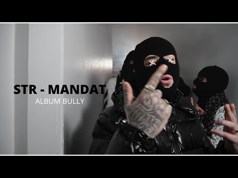 STR - Mandat /// Vidéoclip Officiel /// Album Bully