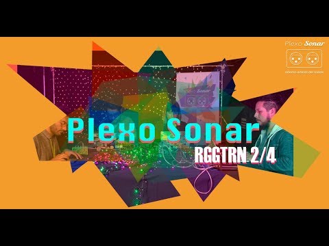 Plexo Sonar 2x04 - RGGTRN 2/4