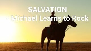 Salvation lyrics - Michael Learns to Rock