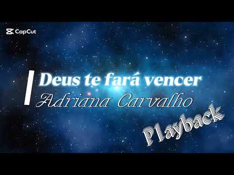 Deus Te Fará Vencer - Adriana Carvalho