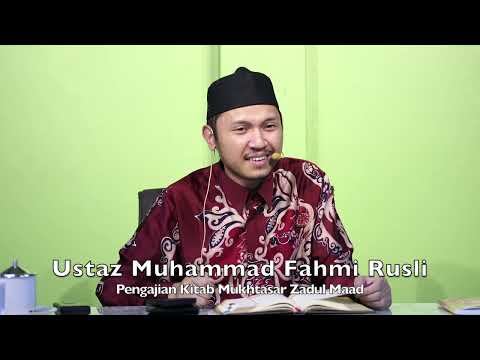 20240704 Ustaz Muhammad Fahmi Rusli : Pengajian Kitab Mukhtasar Zadul Maad