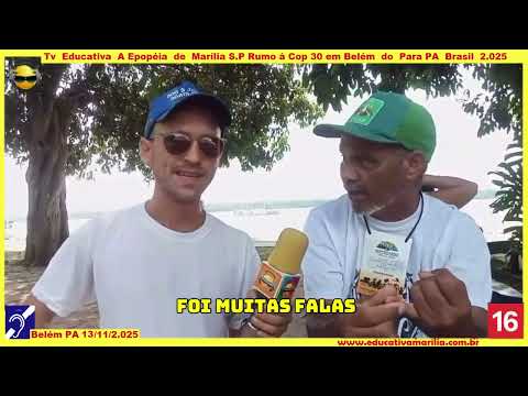Tv Educativa a Epopéia de Marília S.P rumo à Cop 30 Belém do PARÁ PA. Professor Mestre em História Rafael Giovanetti Teixeira, e Ademar Aparecido de Jesus falam sobre a Cop 30 em Belém do Pará PA dia 13 de Novembro de 2.025