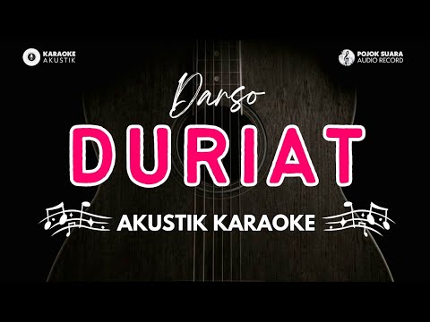 Darso - Duriat ( karaoke akustik ) 