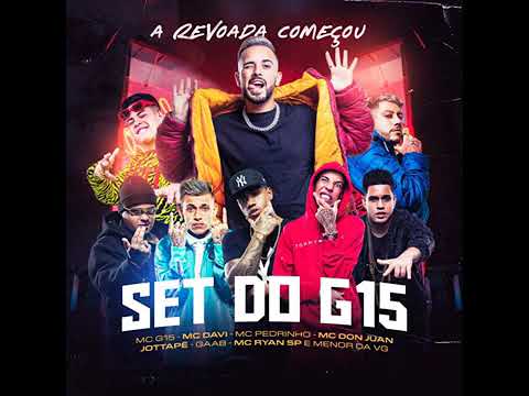 SET DO G15 ''Revoada Começou'' Davi, Pedrinho, Don Juan, Jottapê, Gaab, Ryan SP e Menor Da VG (GR6)