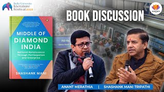 Middle of Diamond India | Book Discussion | Shashank Mani | Anant Merathia | DU Lit. Fest